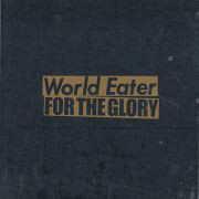 WORLD EATER - World Eater / For The Glory cover 