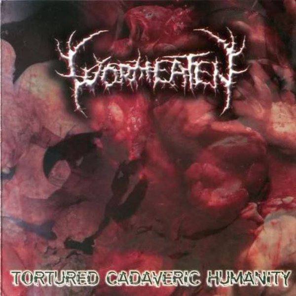 WORMEATEN - Tortured Cadaveric Humanity cover 
