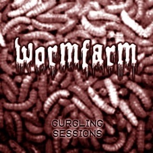 WORMFARM - Gurgling Sessions cover 