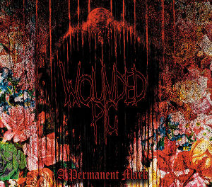 WOUNDED PIG - A Permanent Mark cover 