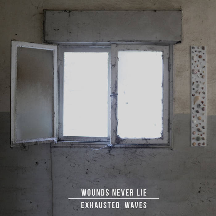 WOUNDS NEVER LIE - Exhausted Waves cover 