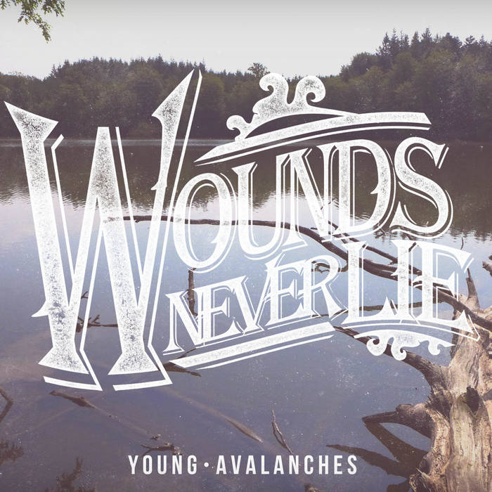 WOUNDS NEVER LIE - Young Avalanches cover 