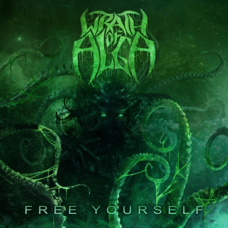 WRATH OF ALGA - Free Yourself cover 