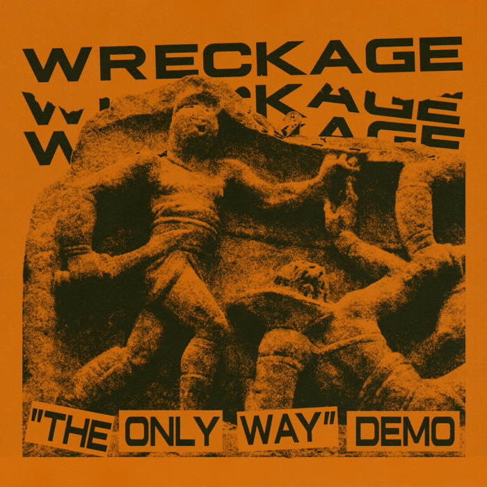 WRECKAGE (CT) - The Only Way Demo cover 