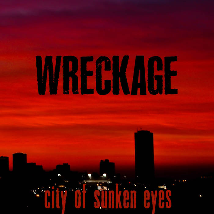 WRECKAGE (NY) - City Of Sunken Eyes cover 
