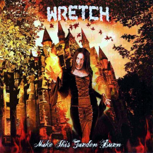 WRETCH - Make This Garden Burn cover 