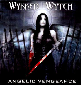 WYKKED WYTCH - Angelic Vengeance cover 