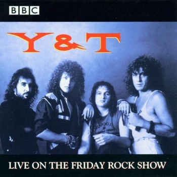 Y & T - BBC In Concert: Live On The Friday Rock Show cover 