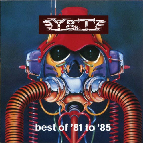 Y & T - Best Of: '81 To '85 cover 