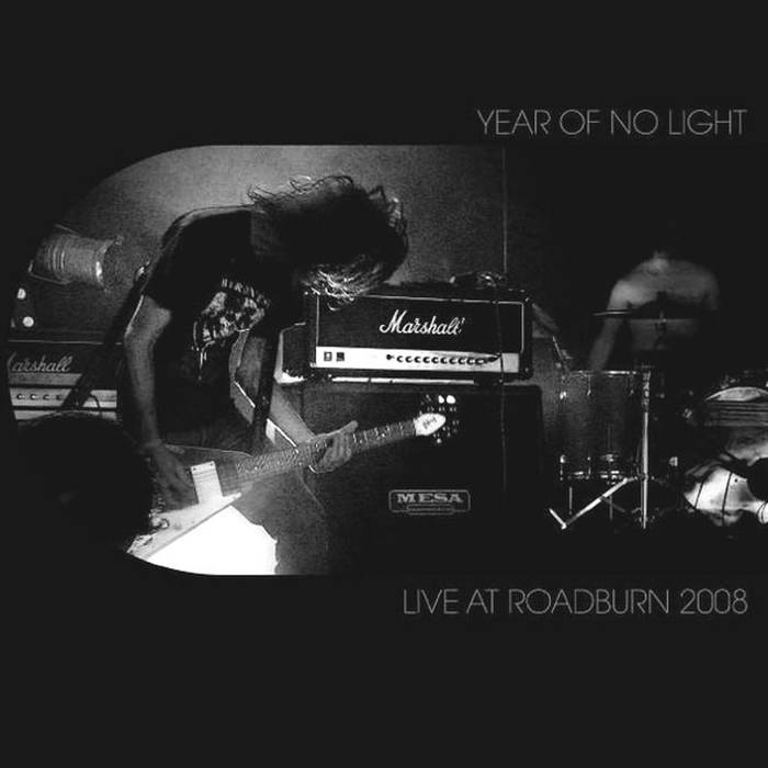 YEAR OF NO LIGHT - Live At Roadburn 2008 cover 
