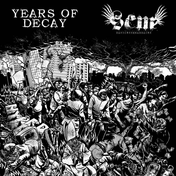 YEARS OF DECAY - Years Of Decay / SandCreekMassacre cover 