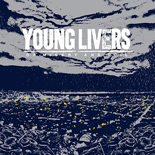 YOUNG LIVERS - Of Misery And Toil cover 