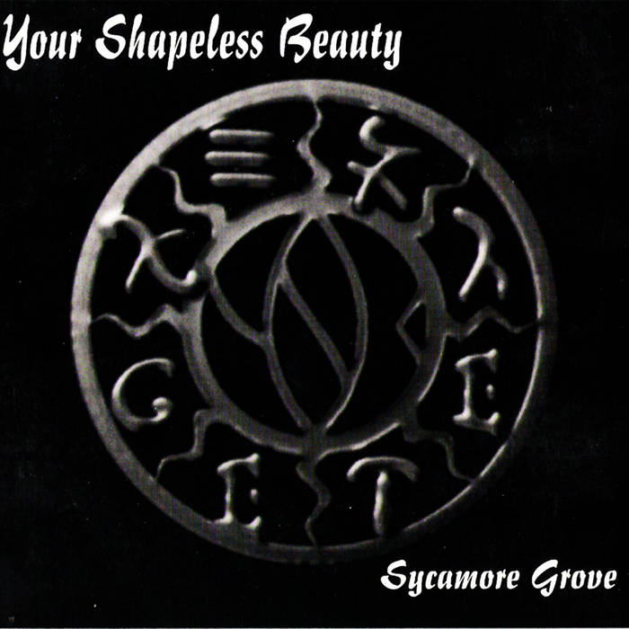 YOUR SHAPELESS BEAUTY - Sycamore Grove cover 