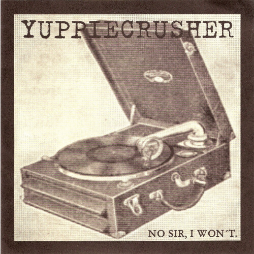 YUPPIECRUSHER - No Sir, I Won't cover 