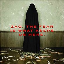 ZAO - The Fear Is What Keeps Us Here cover 