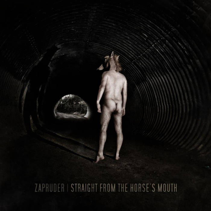 ZAPRUDER - Straight From The Horse's Mouth cover 