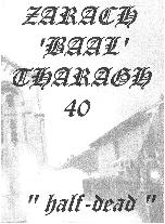 ZARACH 'BAAL' THARAGH - Demo 40 - Half Dead cover 