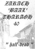 ZARACH 'BAAL' THARAGH - Demo 40 - Half Dead cover 