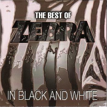 ZEBRA - The Best Of Zebra: In Black And White cover 