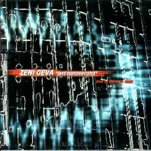 ZENI GEVA - Last Nanosecond: Live in Geneva 2002 cover 