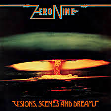 ZERO NINE - Visions, Scenes and Dreams cover 