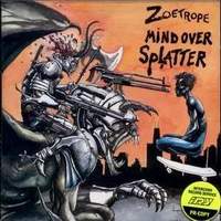 ZOETROPE - Mind Over Splatter cover 