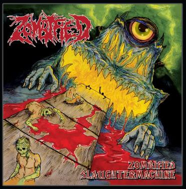 ZOMBIFIED - Zombified Slaughtermachine cover 