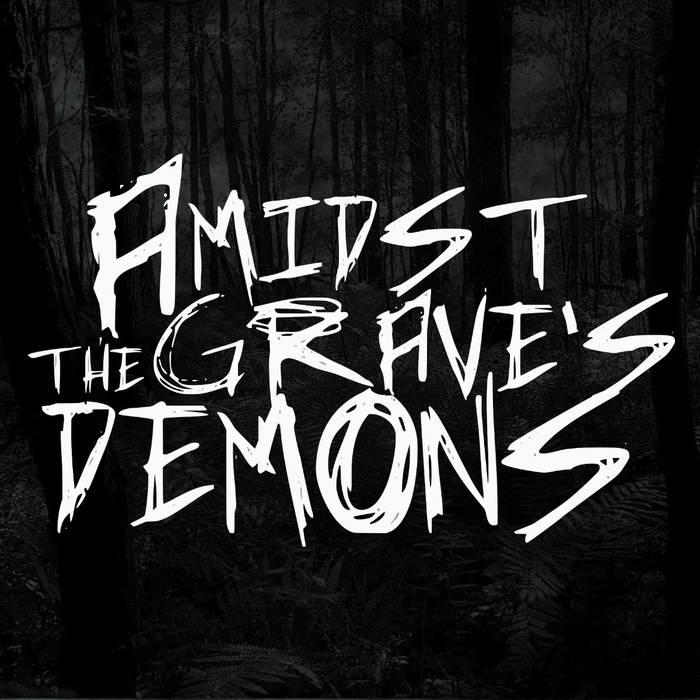 AMIDST THE GRAVE'S DEMONS picture
