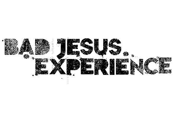 BAD JESUS EXPERIENCE picture