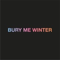 BURY ME WINTER picture