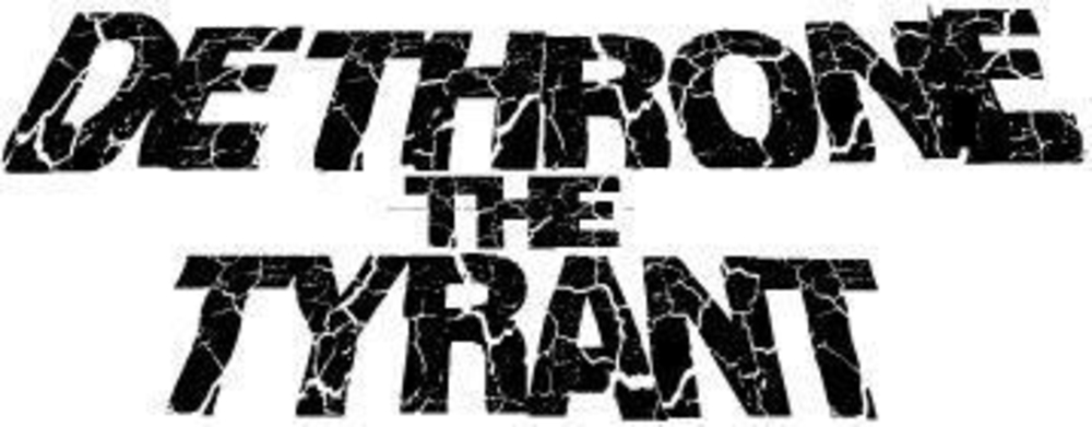 DETHRONE THE TYRANT picture