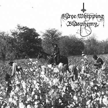 SLAVE WHIPPING BLASPHEMY picture