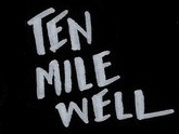 TEN MILE WELL picture