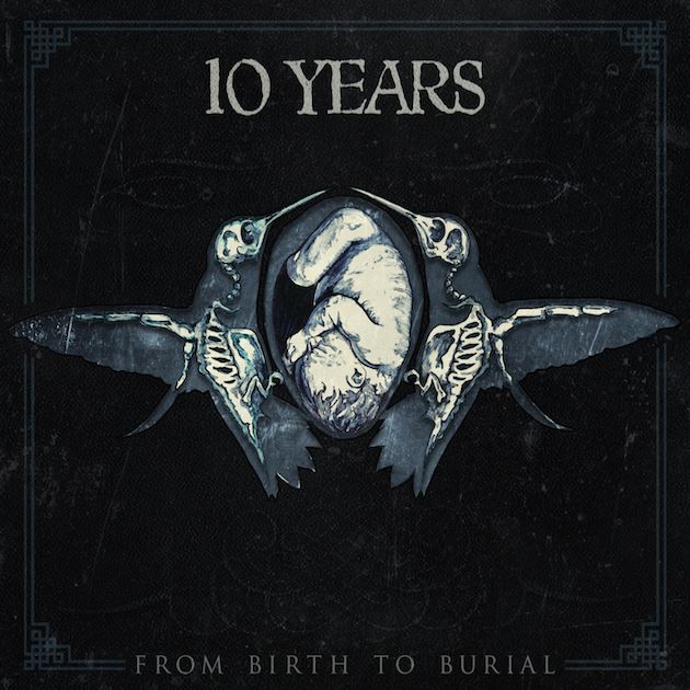 10 YEARS - From Birth to Burial cover 