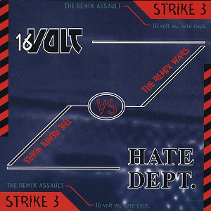 16VOLT - The Remix Wars: Strike 3 – 16 Volt vs. Hate Dept cover 