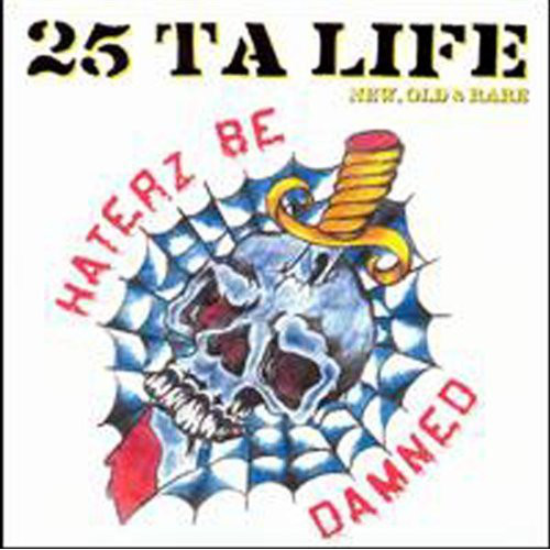 25 TA LIFE - New, Old & Rare - Haterz Be Damned cover 