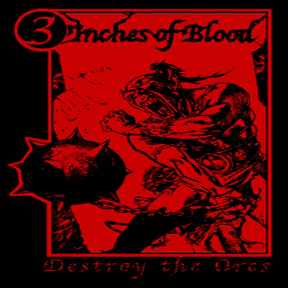 3 INCHES OF BLOOD - Destroy the Orcs cover 