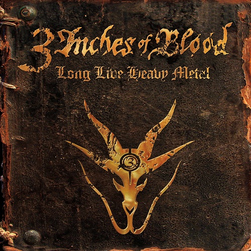 3 INCHES OF BLOOD - Long Live Heavy Metal cover 