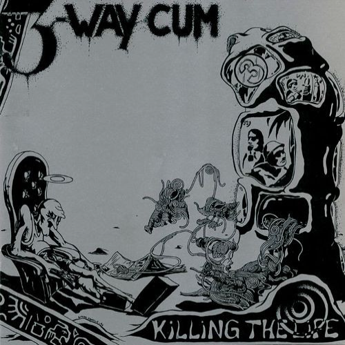 3-WAY CUM - Killing The Life cover 