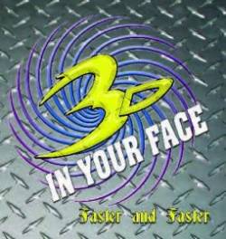 3D IN YOUR FACE - Faster and Faster cover 