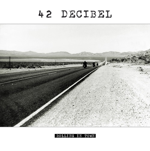 42 DECIBEL - Rolling in Town cover 