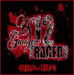 A 12 GAUGE TRAGEDY - Requiem cover 