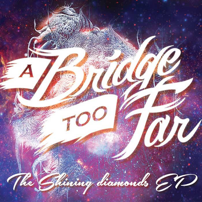 A BRIDGE TOO FAR - The Shining Diamonds EP cover 