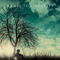 A CALL TO SINCERITY - Acts cover 