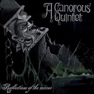 A CANOROUS QUINTET - Reflections Of The Mirror cover 