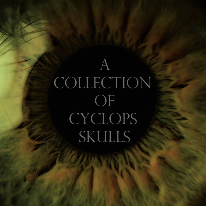 A COLLECTION OF CYCLOPS SKULLS - A Collection Of Cyclops Skulls cover 