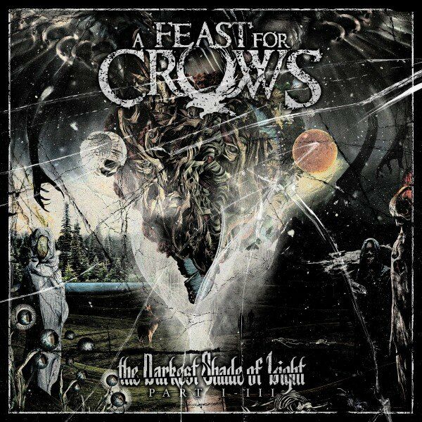 A FEAST FOR CROWS - The Darkest Shade Of Light, Pt. I - III cover 