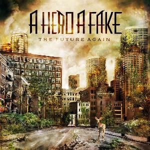 A HERO A FAKE - The Future Again cover 