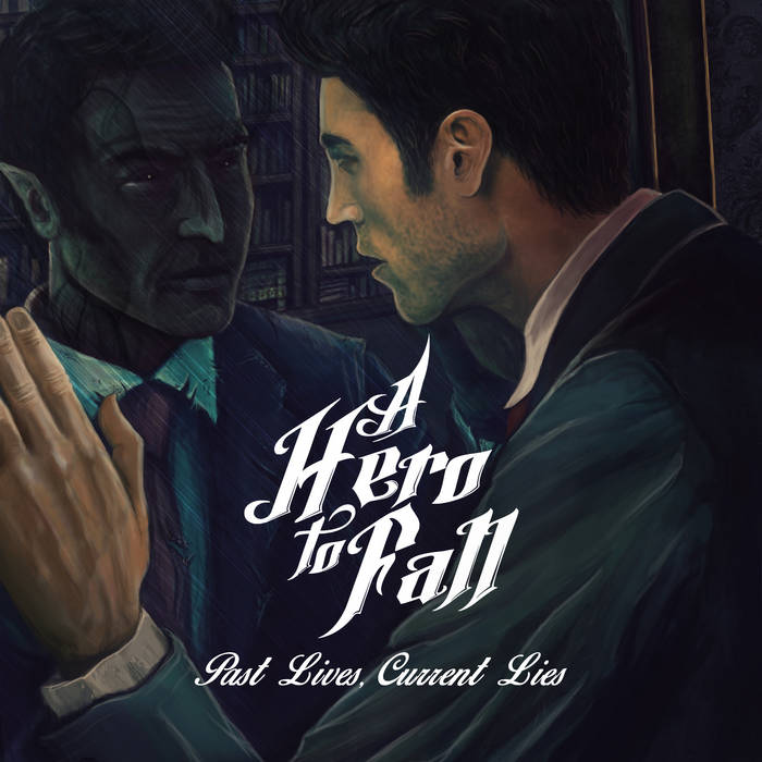 A HERO TO FALL - Past Lives, Current Lies cover 