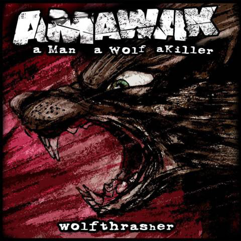 A MAN A WOLF A KILLER - Wolfthrasher cover 